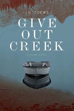 Give Out Creek - Toews, J G