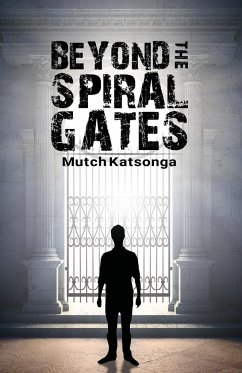 Beyond the Spiral Gates - Mutch Katsonga