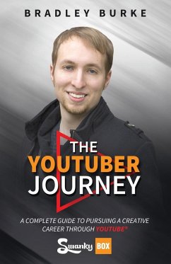 The YouTuber Journey - Burke, Bradley