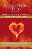 Amor a Prueba de Fuego: Memoria de Gabriel Y Precious Alvarado Volume 1