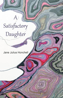 A Satisfactory Daughter - Honchell, Jane Julius
