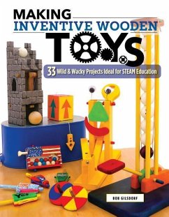 Making Inventive Wooden Toys - Gilsdorf, Bob