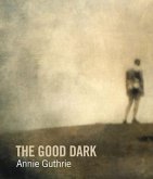 The Good Dark The Good Dark