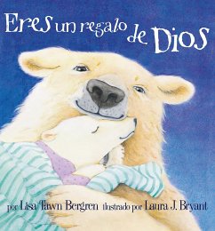 Eres un Regalo de Dios - Bergren, Lisa Tawn