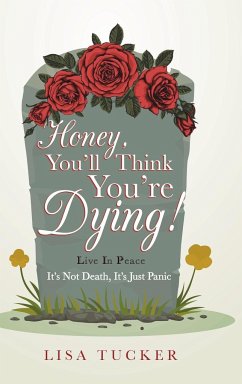 Honey, You'll Think You're Dying!