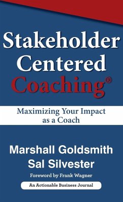 Stakeholder Centered Coaching - Goldsmith, Marshall; Silvester, Sal