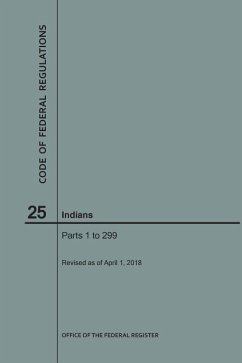 Code of Federal Regulations Title 25, Indians, Parts 1-299, 2018 - Nara