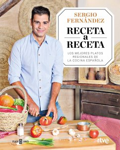 Receta a receta : los mejores platos regionales de la cocina española - Fernández López, Sergio; Fernández Luque, Sergio