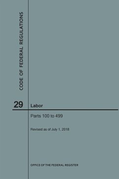 Code of Federal Regulations Title 29, Labor, Parts 100-499, 2018 - Nara