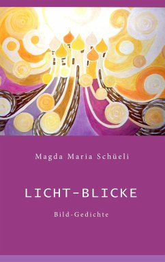 Licht-Blicke - Schüeli, Magda Maria