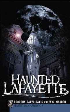 Haunted Lafayette - Salvo, Dorothy; Madden, Wc