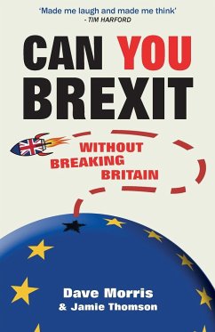 Can You Brexit? - Morris, Dave; Thomson, Jamie
