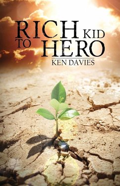 Rich Kid to Hero - Ken Davies