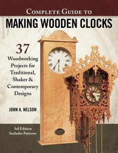 Complete Guide to Making Wood Clocks, 3rd Edition - Nelson, John