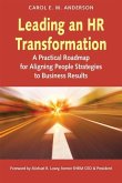Leading an HR Transformation: A Practical Roadmap for Aligning People Strategies to Business Results