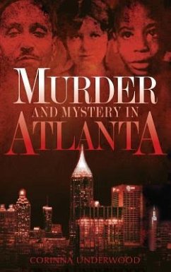 Murder and Mystery in Atlanta - Underwood, Corinna