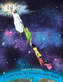 I Love You to Heaven and Back - Addis, Sarah