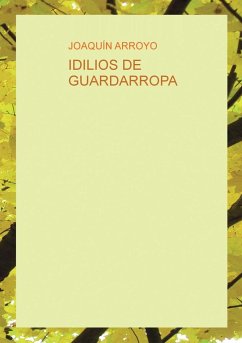 IDILIOS DE GUARDARROPA - Joaquín Arroyo