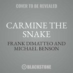 Carmine the Snake: Carmine Persico and His Murderous Mafia Family