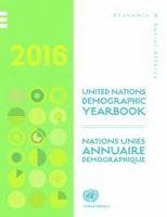 United Nations Demographic Yearbook 2016 - United Nations