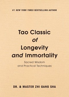 Tao Classic of Longevity and Immortality: Sacred Wisdom and Practical Techniques - Sha, Zhi Gang