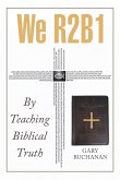 We R2b1: By Teaching Biblical Truth