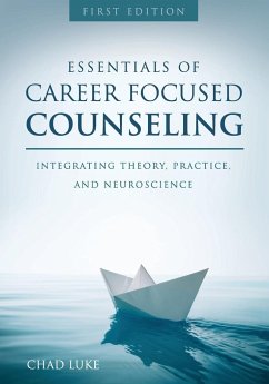 Essentials of Career Focused Counseling - Luke, Chad