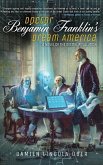 Doctor Benjamin Franklin's Dream America: A Novel of the Digital American Revolution
