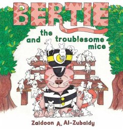 Bertie and the Troublesome Mice - Al-Zubaidy, Zaidoon a