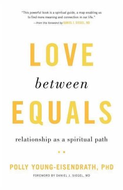 Love Between Equals: Relationship as a Spiritual Path - Young-Eisendrath, Polly