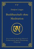Buddhaschaft ohne Meditation