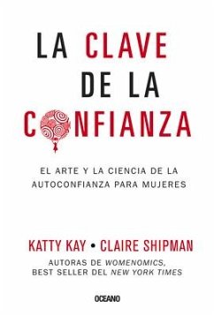 La Clave de la Confianza - Kay, Katty; Shipman, Claire