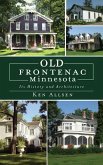 Old Frontenac, Minnesota: Its History and Architecture