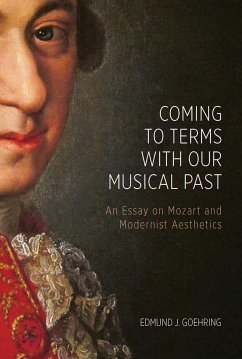 Coming to Terms with Our Musical Past - Goehring, Edmund J