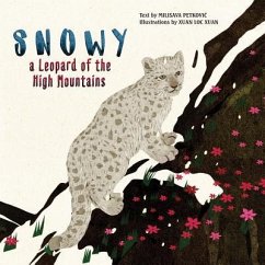 Snowy: A Leopard of the High Mountains - Petkovic, Milisava