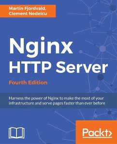 Nginx HTTP Server - Fourth Edition - Fjordvald, Martin; Nedelcu, Clement
