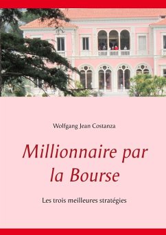 Millionnaire par la Bourse (eBook, ePUB) - Costanza, Wolfgang Jean