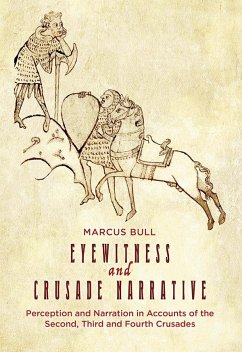 Eyewitness and Crusade Narrative - Bull, Marcus