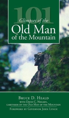 101 Glimpses of the Old Man of the Mountain - Heald, Bruce D