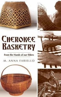 Cherokee Basketry: From the Hands of Our Elders - Fariello, M. Anna