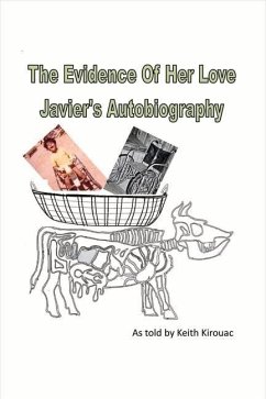 The Evidence of Her Love: Volume 1 - Kirouac, Keith