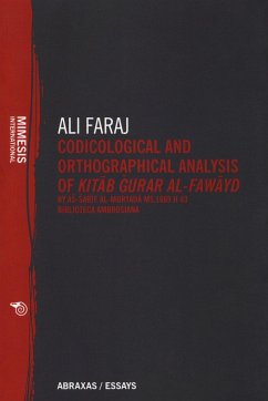 Codicological and Orthographical Analysis of Kitāb Ġurar Al-Fawāyd by As-Sarīf Al-Murtaḍā Ms. 1665 H 43 Biblioteca Ambrosiana - Faraj, Ali