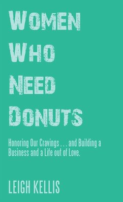 Women Who Need Donuts - Kellis, Leigh