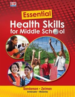 Essential Health Skills for Middle School - Sanderson, Catherine A; Zelman, Mark; Armbruster, Lindsay; McCarley, Mary