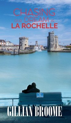 Chasing Our Dream in La Rochelle - Gillian Broome