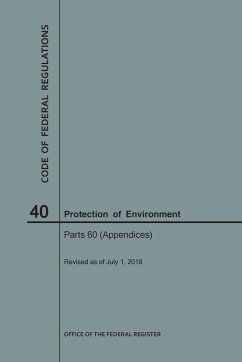 Code of Federal Regulations Title 40, Protection of Environment, Parts 60 (Apps), 2018 - Nara