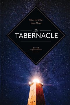 What the Bible Says About the Tabernacle - Worldwide, Leadership Ministries