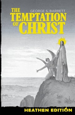 The Temptation of Christ (Heathen Edition) - Barrett, George S.
