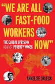 &quote;We Are All Fast-Food Workers Now&quote; (eBook, ePUB)