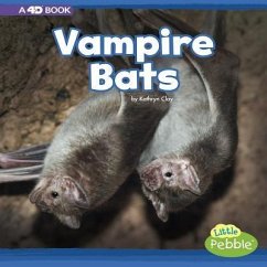 Vampire Bats: A 4D Book - Clay, Kathryn
